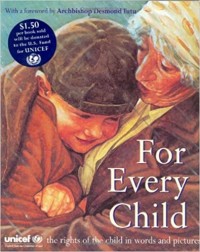For every child : the UN Convention on the Rights of the Child in words and pictures