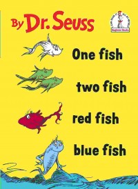 One fish two fish red fish blue fish