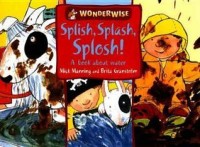 Splish, splash, splosh!