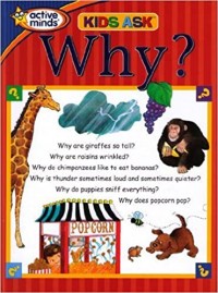 Kids ask why?