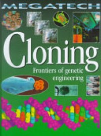 Cloning : frontiers of genetic engineering