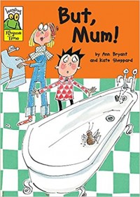 But, mum!
