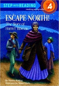 Escape North! : the story of Harriet Tubman