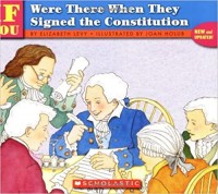 ....if you were there when they signed the Constitution