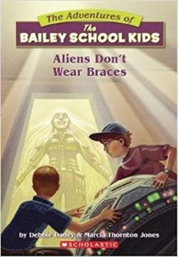 Aliens don't wear braces