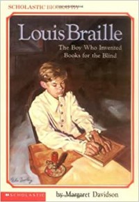 Louis Braille, the boy who invented books for the blind