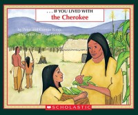 ..If you lived with the Cherokee