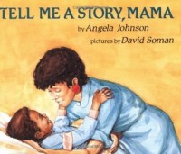 Tell me a story, Mama