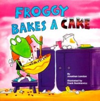 Froggy bakes a cake