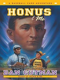 Honus and me : a baseball card adventure