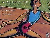 Wilma unlimited : how Wilma Rudolph became the world's fastest woman