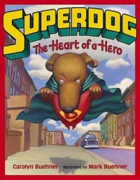 Superdog : the heart of a hero