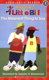Little Bill : the meanest thing to say