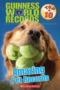 Guinness world records : amazing pet records :Top 10