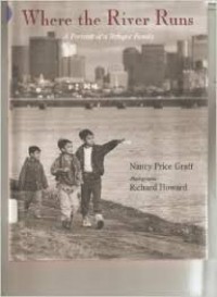 Where the river runs : a portrait of a refugee family