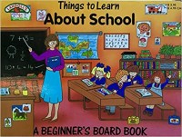 Things to learn about school : a beginner's board book