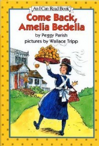 Come back, Amelia Bedelia