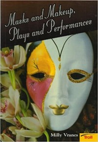 Masks and makeup, plays and performances