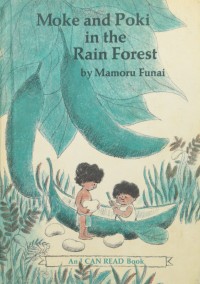 Moke and poki in the rain forest