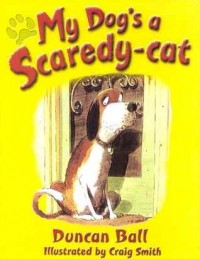 My dog's a scaredy-cat