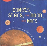 Comets, stars, the Moon, and Mars : space poems and paintings