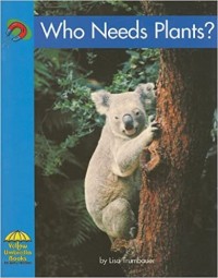 Who needs plants?