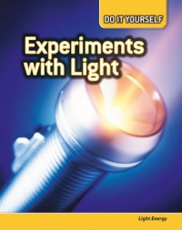 Experiments with light : light energy
