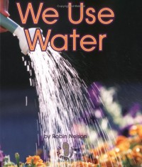 We use water