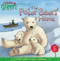 The polar bears' home : a story about global warming