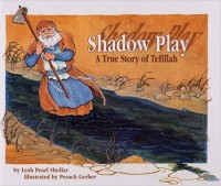 Shadow play : a true story of tefillah