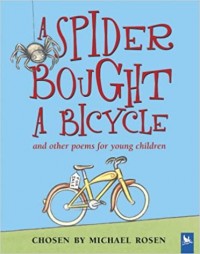 A spider bought a bicycle : and other poems for young children