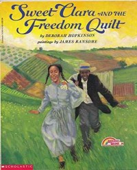 Sweet Clara and the freedom quilt