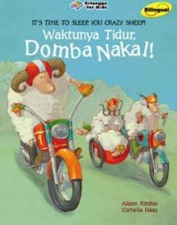 It's time to sleep, you crazy sheep! : waktunya tidur, domba nakal!