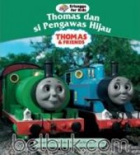 Thomas & friend : Thomas dan si pengawas hijau