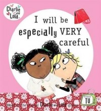I will be especially very careful