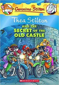 Thea Stilton and the secret of the old castle