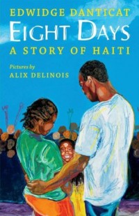 Eight days : a story of Haiti