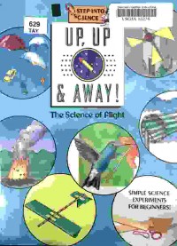 Up, up & away! : the science of flight