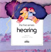 The five senses : hearing