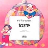 The five senses : taste