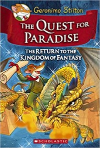 Geronimo Stilton : the quest for paradise : the return to the kingdom of fantasy