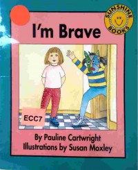I'm brave