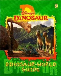 Disney's Dinosaur dinosaur world guide