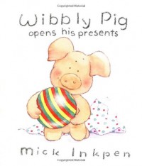 Wibbly Pig opens his presents
