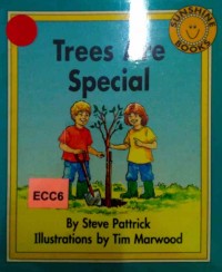 Trees are special