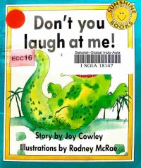 Don't you laugh at me!