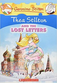 Geronimo Stilton : Thea Stilton and the lost letters