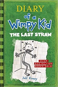 Diary of a wimpy kid. The last straw