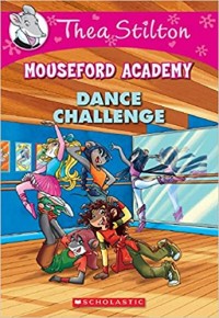 Thea Stilton : Mouseford academy : dance challenge