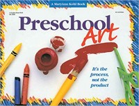 Preschool art : it's the process, not the product
